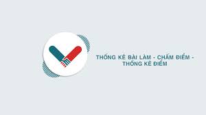Hướng dẫn Giáo viên chấm tự luận, thống kê điểm TRẮC NGHIỆM (trường THPT Vĩnh Thuận - tỉnh An Giang)